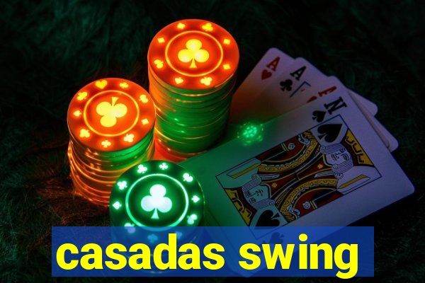 casadas swing